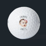 Personalised Baby Face Photo For New Uncle Golf Balls<br><div class="desc">The background needs to be transparent. Make sure the photo is cropped tightly to the object/face. If you have any problem cropping your photo, i can do it for you. Before placing an order, you have to send your photo to my message or email at ayokholid@gmail.com, and i will send...</div>