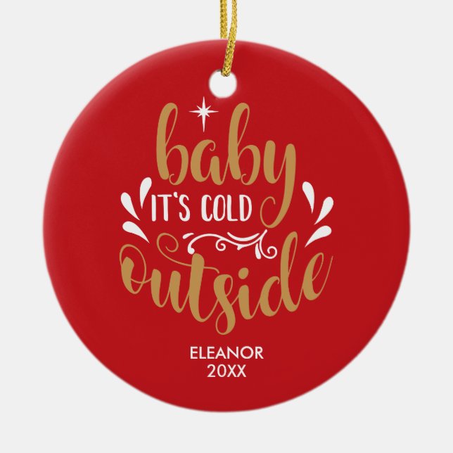 Personalised  Baby It's Cold Outside Christmas Ceramic Tree Decoration (Front)