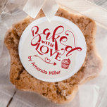Personalised Baked With Love Holiday Baking Classi Classic Round Sticker<br><div class="desc">A cute homemade baking label. This baked with love sticker is perfect for homemade baked goods,  handmade presents,  business products,  or personalised gifts. Customise it with your name.</div>