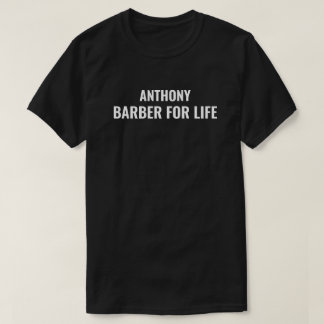Personalised Barber for Life Gift Custom Mens T-Shirt