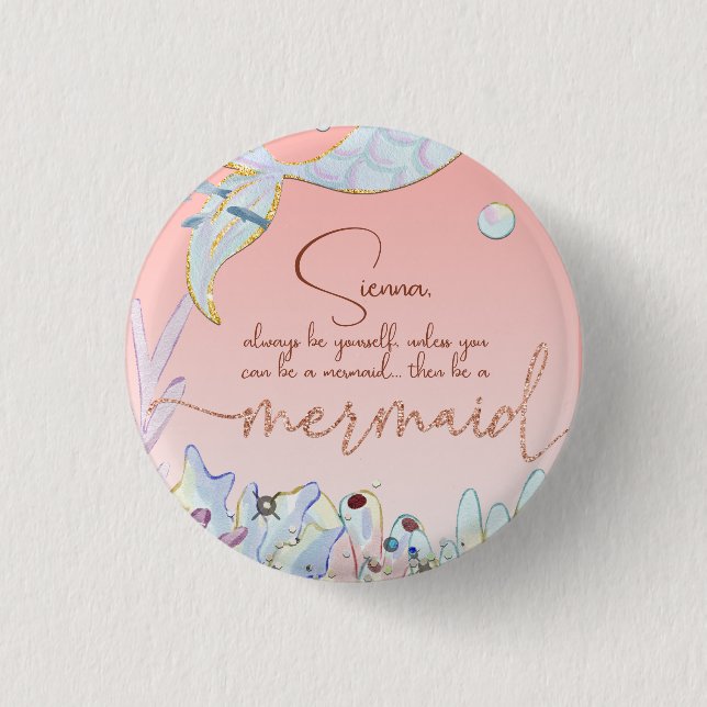 Personalised "Be a Mermaid" 3 Cm Round Badge (Front)
