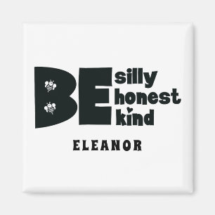 Personalised Be Silly Honest Kind Inspirational Magnet