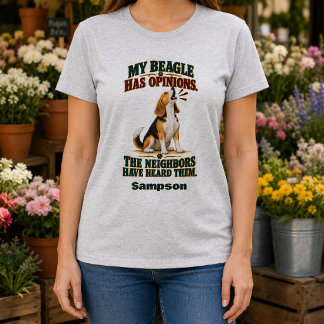 Personalised Beagle Has Opinions T-Shirt