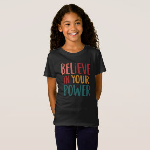 Personalised Believe In Your Power T-shirt. T-Shirt