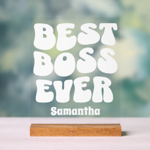 Personalised Best Boss Ever Custom Name Acrylic Sign