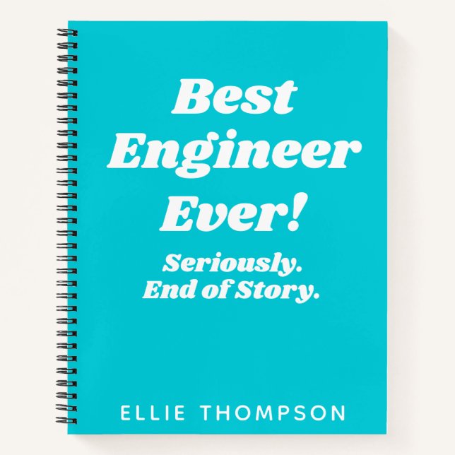 Personalised Best Engineer Ever Typography in Teal Notebook (Front)