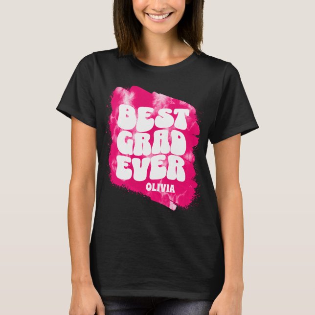 Personalised Best Grad Ever Pink Tie Dye Custom T-Shirt (Front)