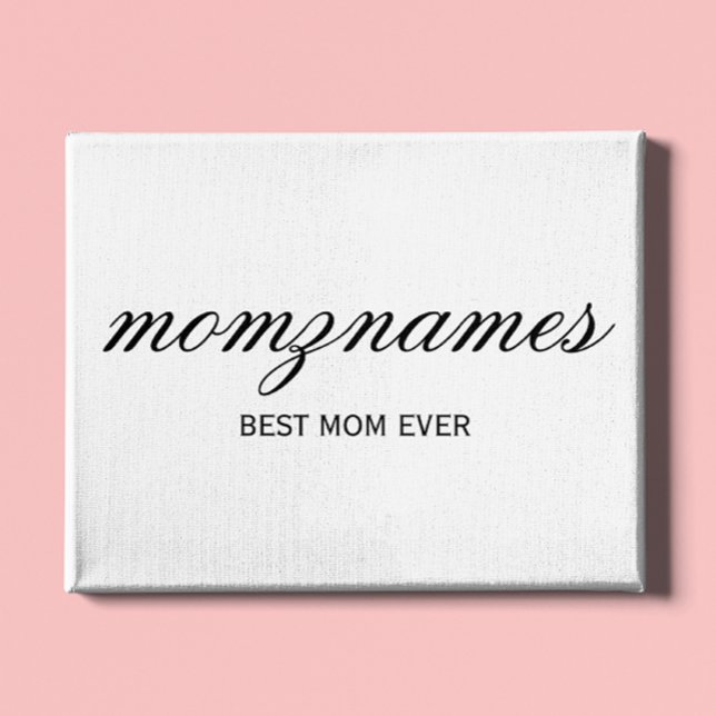 Personalised Best Mum Ever Calligraphy Name Canvas Print (Creator Uploaded)