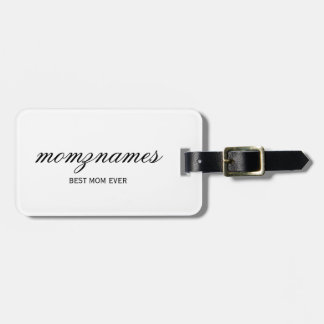 Personalised Best Mum Ever Calligraphy Name Luggage Tag
