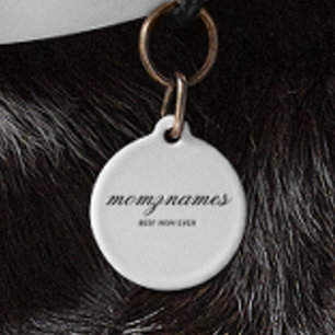 Personalised Best Mum Ever Calligraphy Name Pet Tag