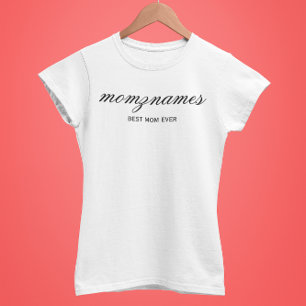 Personalised Best Mum Ever Calligraphy Name T-Shirt