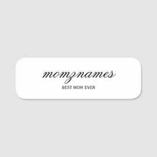 Personalised Best Mum Ever Calligraphy Name Tag