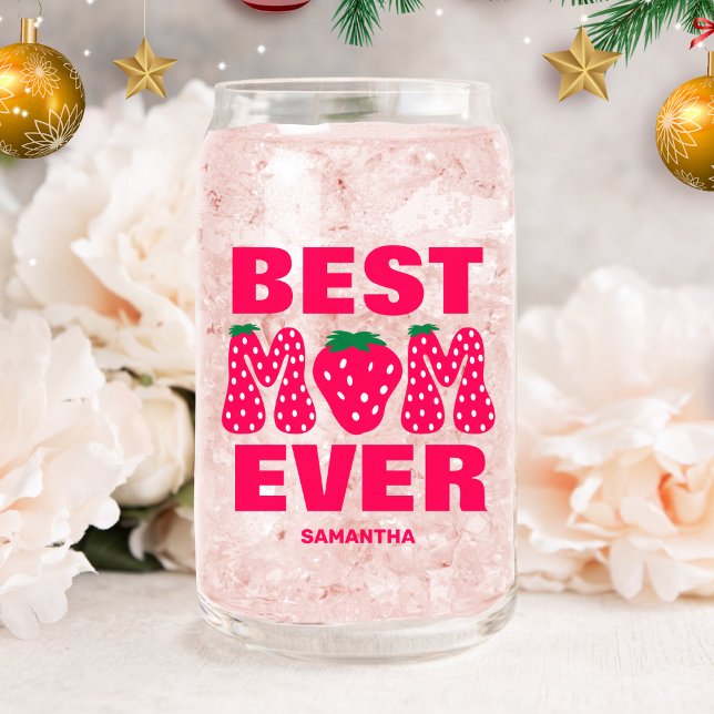 Personalised Best Mum Ever Strawberry Mother's Day Can Glass (Creator Uploaded)