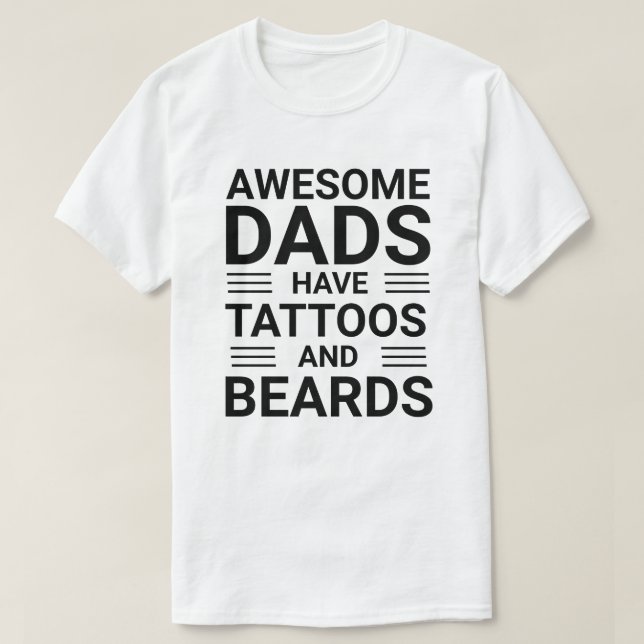 Personalised Best Tattooed Bearded Dad Fathers Day T-Shirt (Design Front)