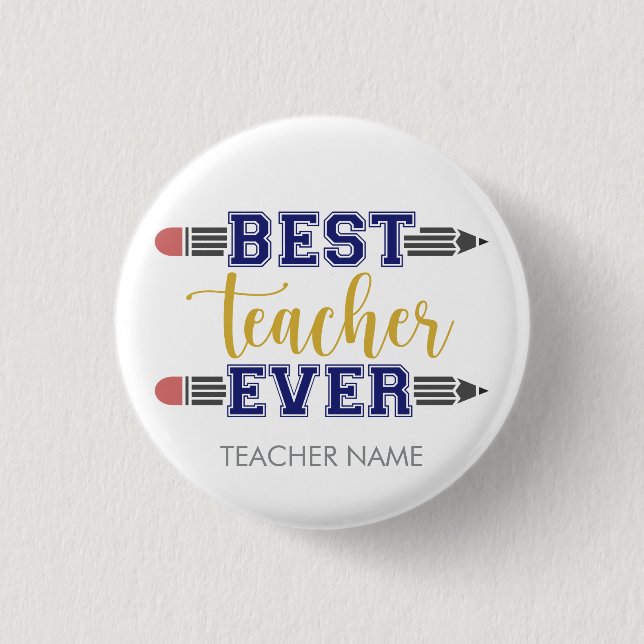 Personalised Best Teacher Ever - Customised Gift 3 Cm Round Badge (Front)