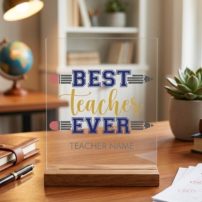 Personalised Best Teacher Ever - Customised Gift Acrylic Sign (Creator Uploaded)