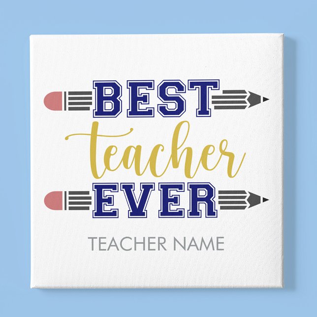 Personalised Best Teacher Ever - Customised Gift Canvas Print (Creator Uploaded)