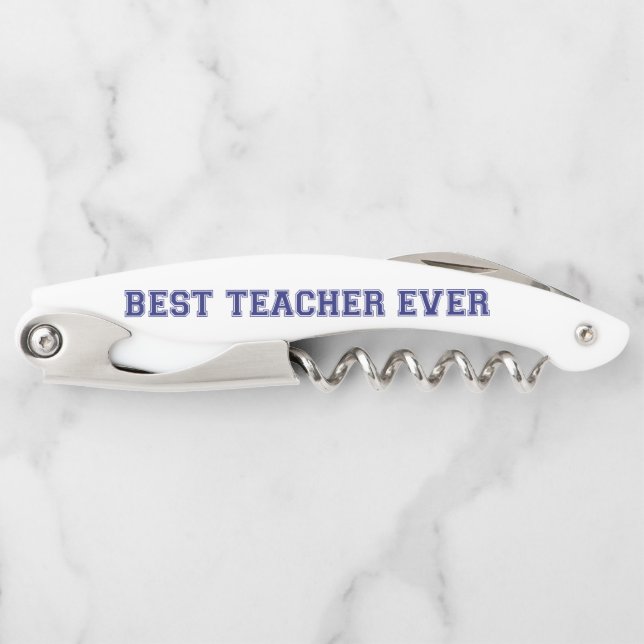 Personalised Best Teacher Ever - Customised Gift Corkscrew (Front)