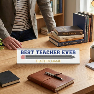 Personalised Best Teacher Ever - Customised Gift Desk Name Plate