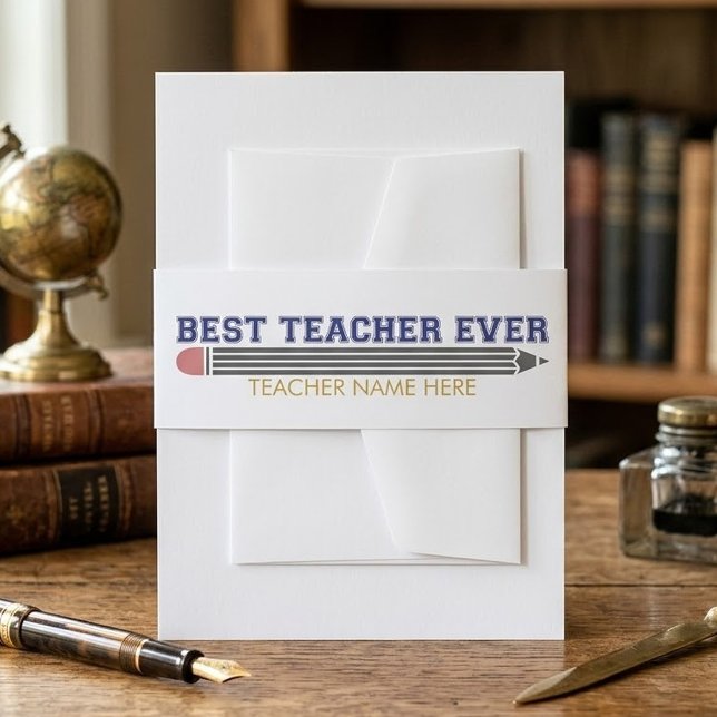 Personalised Best Teacher Ever - Customised Gift Invitation Belly Band (Creator Uploaded)