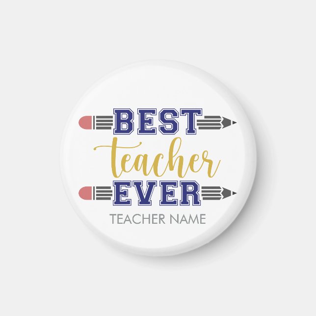 Personalised Best Teacher Ever - Customised Gift Magnet (Front)