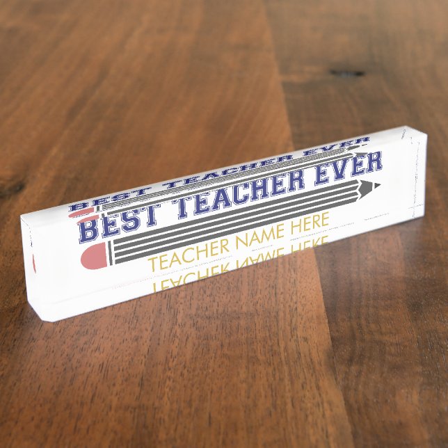 Personalised Best Teacher Ever - Customised Gift Nameplate (Side)