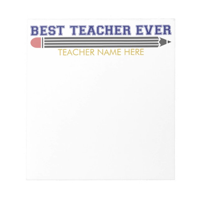 Personalised Best Teacher Ever - Customised Gift Notepad (Front)