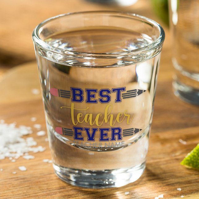 Personalised Best Teacher Ever - Customised Gift Shot Glass (Creator Uploaded)