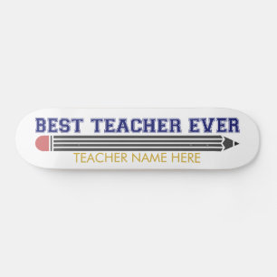 Personalised Best Teacher Ever - Customised Gift Skateboard