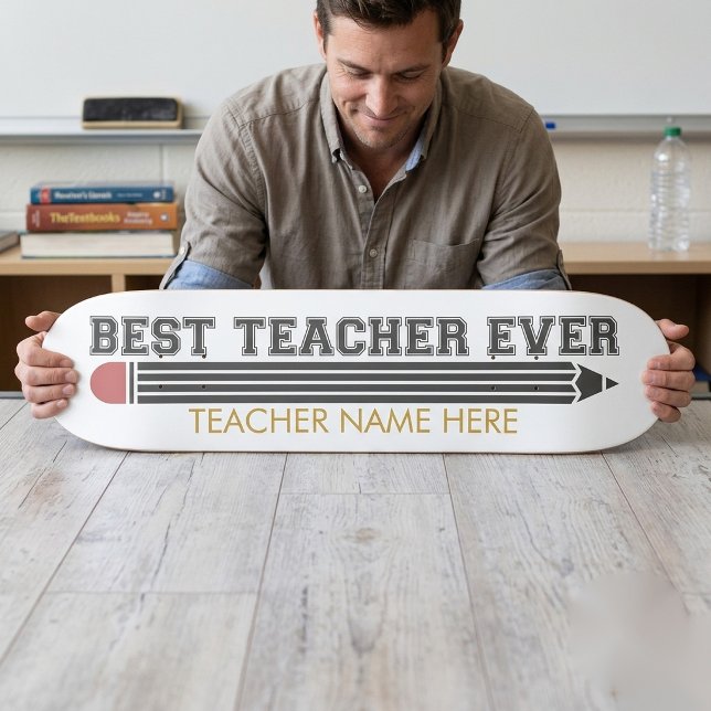 Personalised Best Teacher Ever - Customised Gift Skateboard (Creator Uploaded)
