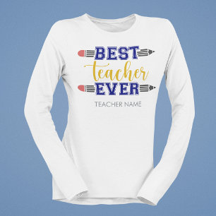 Personalised Best Teacher Ever - Customised Gift T-Shirt