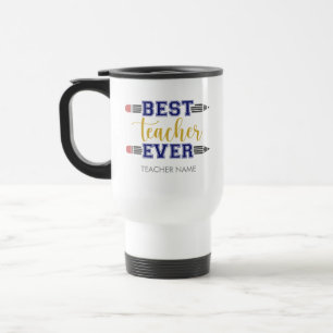 Personalised Best Teacher Ever - Customised Gift Travel Mug