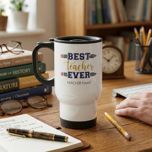 Personalised Best Teacher Ever - Customised Gift Travel Mug