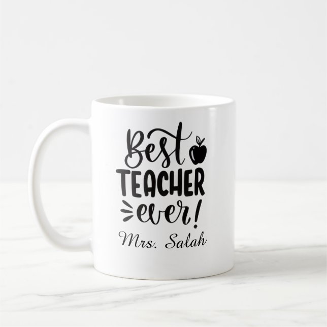 Personalised Best Teacher Ever Mug (Left)