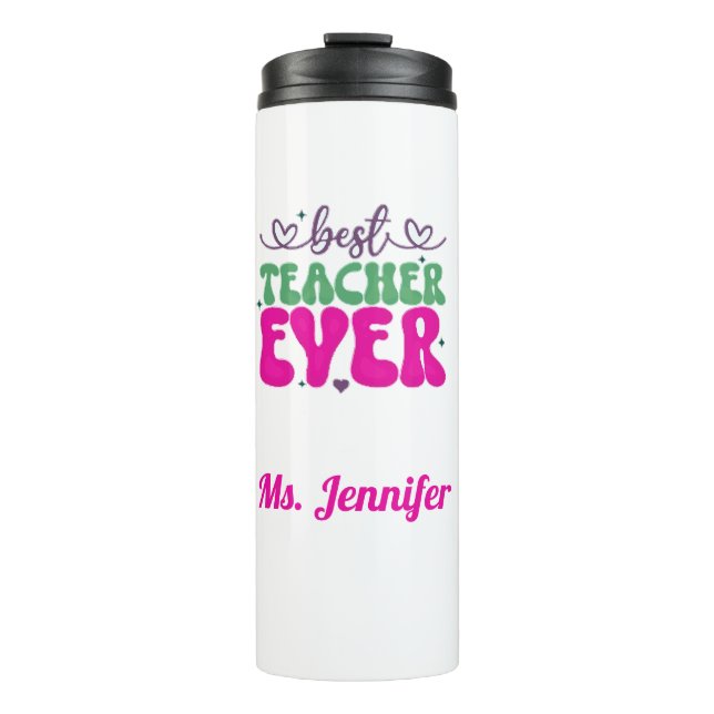 Personalised Best Teacher Ever pink green script  Thermal Tumbler (Front)