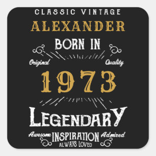 Personalised Birthday 1973 Add Your Name Legendary Square Sticker