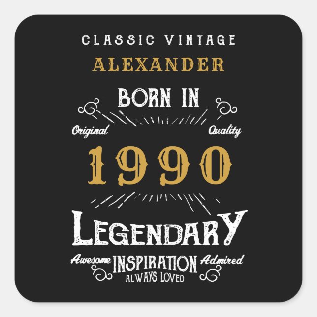 Personalised Birthday Add Your Name 1990 Legendary Square Sticker (Front)