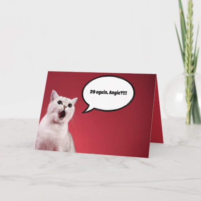 Personalised Birthday Cat Card, "29 again?"  Card (Front)