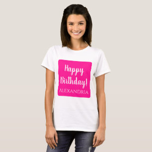 Personalised Birthday Hot Pink Happy Birthday T-Shirt