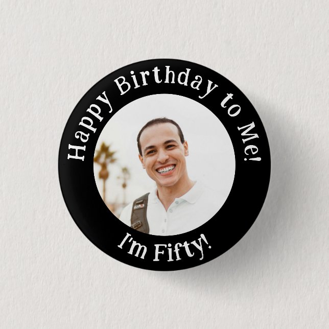 Personalised Birthday Photo, Your Picture Badge (Front)