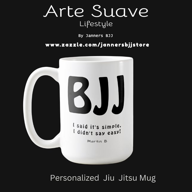 Personalised BJJ Simple Not Easy Jiu Jitsu Coffee Mug (Personalized BJJ Coffee mug with advertising background.)