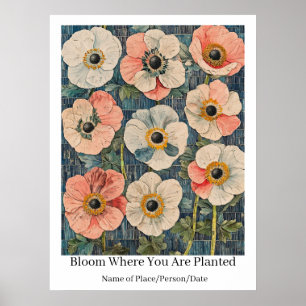Personalised "Bloom Where You Are Planted" Floral Poster