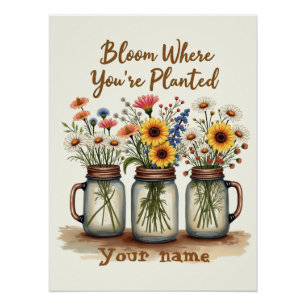 Personalised Bloom Where You’re Planted Poster
