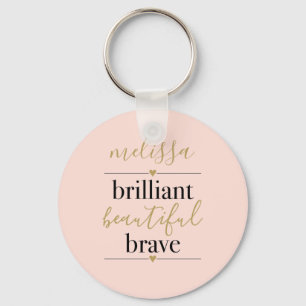 Personalised Blush Pink Brilliant Beautiful Brave Key Ring