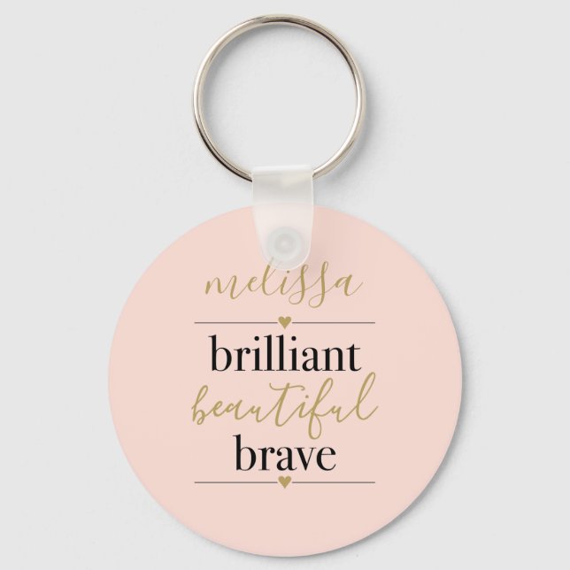 Personalised Blush Pink Brilliant Beautiful Brave  Key Ring (Front)