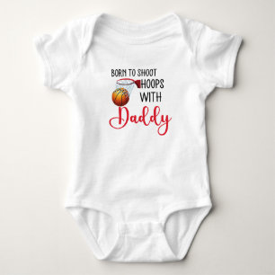 Personalised Born to shoot hoops with Daddy Baby Bodysuit