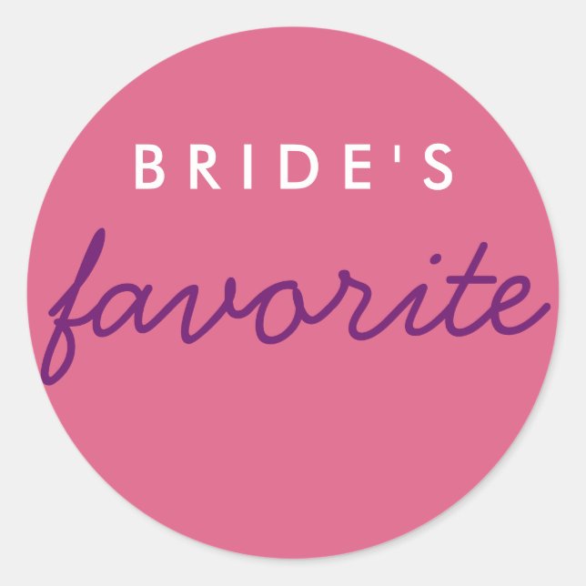 Personalised Bride's Favourite Pink Purple Classic Round Sticker (Front)
