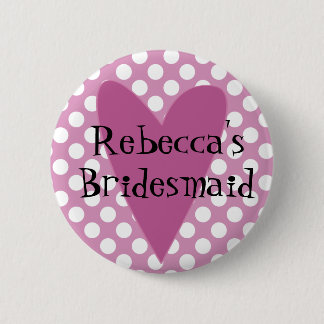 Personalised Bridesmaid Badge / Button