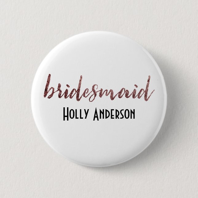 Personalised Bridesmaid Rose Gold Glitter 2 6 Cm Round Badge (Front)