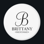 Personalised Bridesmaid's Name and Monogram Magnet<br><div class="desc">Elegant Black and White Personalised Bridesmaid Gifts
featuring personalised monogram in black elegant script font style with bridesmaid's name and title in classic serif font style on white background.

Also perfect for groomsmen,  best man,  father of the bride,  maid of honour,  flower girl,  mother of the bride and more.</div>